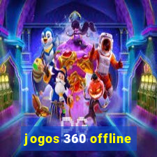 jogos 360 offline